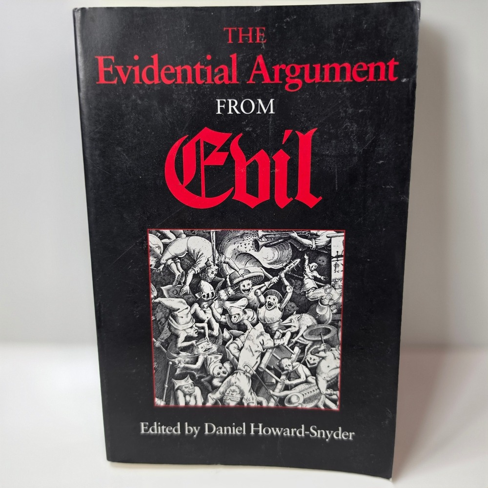 The Evidential Argument from Evil Daniel Howard Snyder Philosophy Textbook